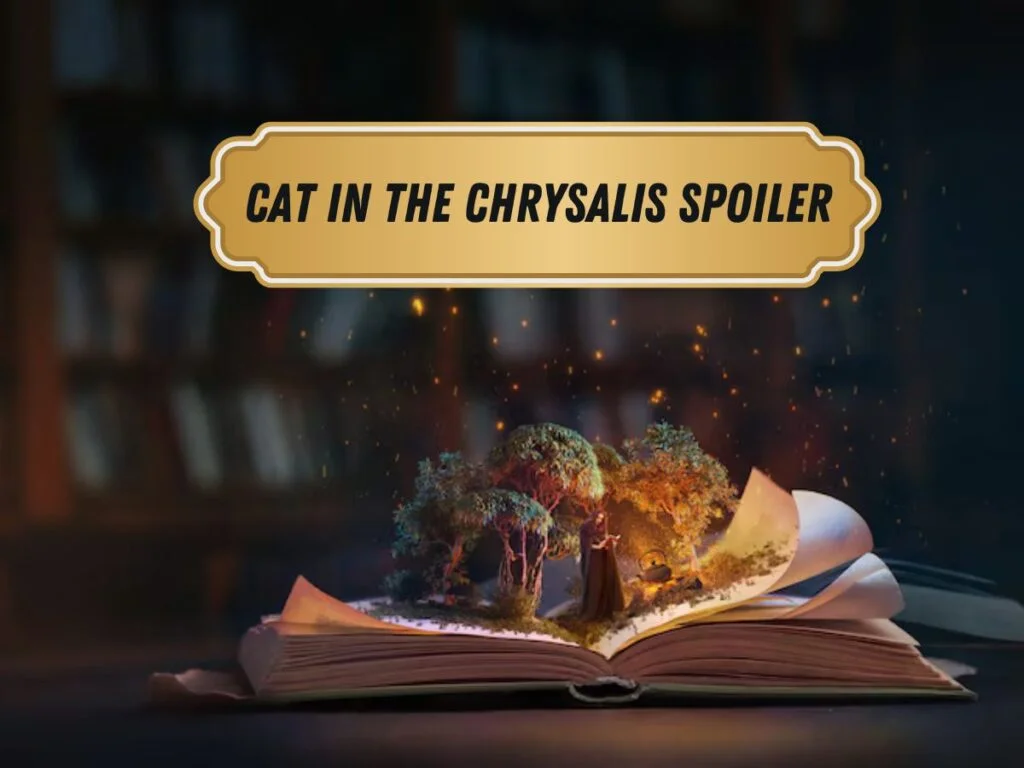 cat in the chrysalis spoiler